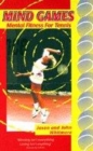 Image for Mind games  : mental fitness for tennis