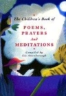 Image for The Children&#39;s Book of Poems, Prayers and Meditations