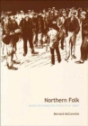 Image for Northern folk  : people who shaped the history of our region