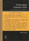 Image for A Descriptive Grammar of Ket (Yenisei-Ostyak) : Part 1: Introduction, Phonology and Morphology