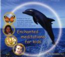 Image for Enchanted Meditations for Kids