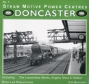Image for Doncaster : Including the Locomotive Works, Engine Sheds and Station : No. 1