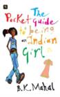 Image for The pocket guide to being an Indian girl