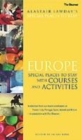 Image for Alastair Sawday&#39;s special places to stay, Europe  : special places to stay with courses and activities