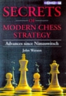 Image for Secrets of modern chess strategy  : advances since Nimzowitsch