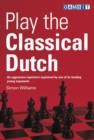 Image for Play the Classical Dutch