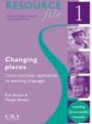 Image for Changing Places : Cross-curricular Approaches to teaching languages