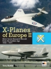 Image for X-Planes Of Europe II : More Secret Research Aircraft from the Golden Age