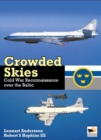 Image for Crowded Skies : Cold War Reconnaissance over the Baltic