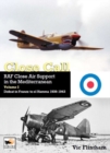 Image for Close Call: RAF Close Air Support in the Mediterranean Volume I defeat in France to el Hamma 1939-1945