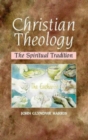 Image for Christian Theology : The Spiritual Tradition
