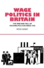 Image for Wage Politics in Britain : The Rise and Fall of Incomes Policies Since 1945