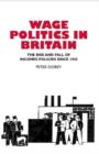 Image for Wage Politics in Britain : The Rise and Fall of Incomes Policies Since 1945
