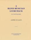 Image for A Blind Musician Looks Back : An Autobiography