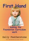 Image for First Hand : Making the Foundation Curriculum Work