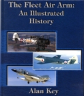 Image for The Fleet Air Arm: an Illustrated History