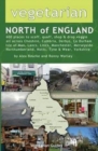Image for Vegetarian North of England : 600 Places to Scoff, Quaff, Shop &amp; Drop Veggie in Cheshire, Cumbria, Co. Durham, Isle of Man, Lancs, Lincs, Manchester, Merseyside, Northumberland, Notts, Tyne &amp; Wear, Yo