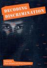 Image for Decoding discrimination  : papers from a conference held at University College Chester, November 2002