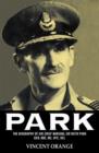 Image for Park  : the biography of Air Chief Marshal Sir Keith Park
