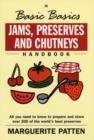 Image for The basic basics jams, preserves and chutneys handbook
