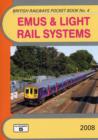 Image for EMUs and Light Rail Systems : The Complete Guide to All Electric Multiple Units Which Operate on National Rail and Eurotunnel and the Stock of the Major UK Light Rail Systems