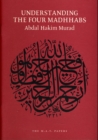 Image for Understanding the four Madhhabs  : the facts about Ijtihad and Taqlid