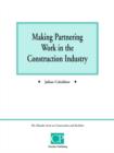 Image for Making Partnering Work in the Construction Industry