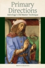 Image for Primary Directions - Astrology&#39;s Old Master Technique