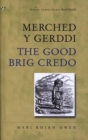 Image for Dramau Cwmni Theatr Arad Goch : Merched Y Gerddi / The Good Brig Credo