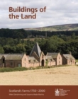 Image for Buildings of the land  : Scotland&#39;s farms 1750-2000