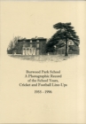 Image for Burwood Park School a Photographic Record of the School Years, Cricket and Football Line-ups 1955-1996