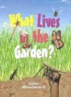 Image for What Lives in the Garden?
