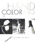 Image for Hand colouring black &amp; white photography  : an introduction and step-by-step guide