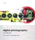 Image for Digital photography handbook  : a user&#39;s guide to creating digital images