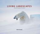Image for Living landscapes  : animals in their environments