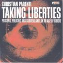 Image for Taking Liberties : Prisons, Policing and Surveillance in an Age of Crisis