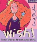 Image for Wish!  : fairy stories to make you shine!