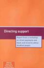 Image for Directing support  : report from a workshop on direct payments and black and minority ethnic disabled people