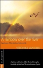 Image for A Rainbow Over the River