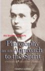 Image for Philosophy as an Approach to the Spirit : An Introduction to the Fundamental Works of Rudolf Steiner