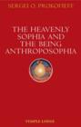Image for The Heavenly Sophia and the Being Anthroposophia