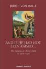 Image for And If He Has Not Been Raised... : The Stations of Christ&#39;s Path to Spirit Man
