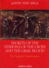 Image for Secrets of the Stations of the Cross and the Grail Blood