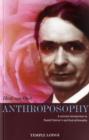 Image for Anthroposophy : A Concise Introduction to Rudolf Steiner&#39;s Spiritual Philosophy