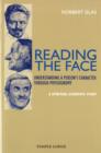 Image for Reading the Face : Understanding a Person&#39;s Character Through Physiognomy - A Spiritual-scientific Study
