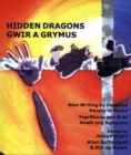 Image for Hidden Dragons : Writing by Disabled People in Wales