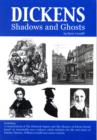 Image for Dickens  : shadows and ghosts