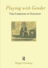 Image for Playing with Gender : The Comedies of Goldoni
