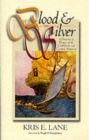 Image for Blood and silver  : a history of piracy in the Caribbean and Central America