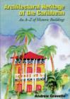Image for Architectural heritage of the Caribbean  : an A-Z of historic buildings